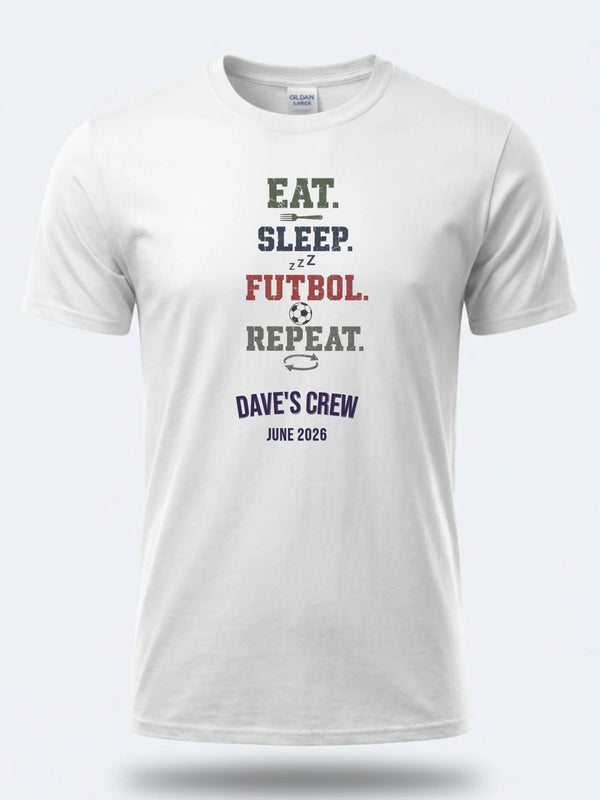 Eat Sleep Futbol Repeat 2026 - Personalized Summer of Soccer World Cup 2026 tee, white front